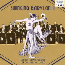 Load image into Gallery viewer, Berliner Tanzorchester der 20er und 30er Jahre - Swinging Babylon Vol 2 - 10 CD Walletbox